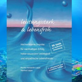Buch „leistungsstark & lebensfroh“ für Führungskräfte & Gestalter*innen in Unternehmen & Organisationnen